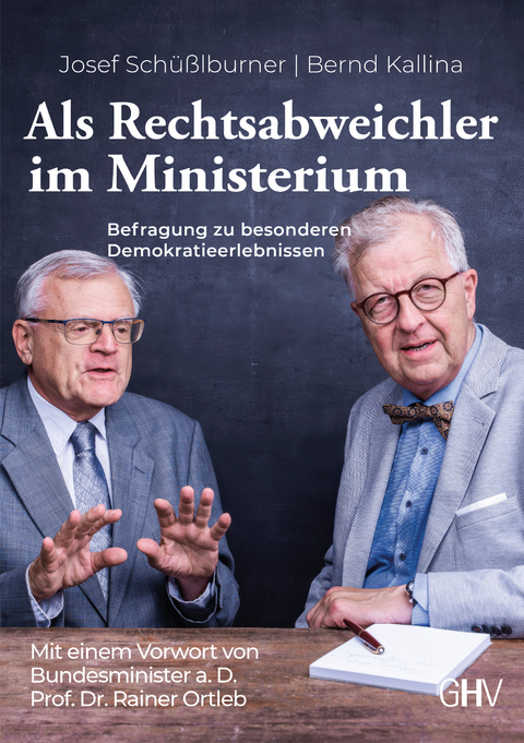 Als Rechtsabweichler im Ministerium - Bernd Kallina, Josef Sch&uuml;&szlig;lburner
