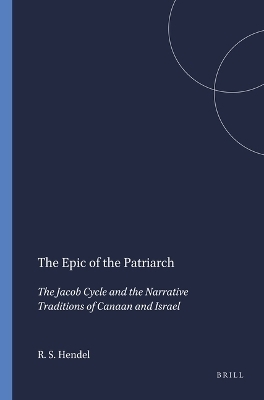 The Epic of the Patriarch - Ronald S. Hendel