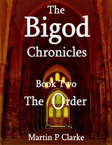 Bigod Chronicles - Book Two - The Order -  Martin P Clarke