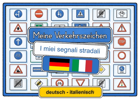 Meine Verkehrszeichen deutsch - italienisch - Helga Momm