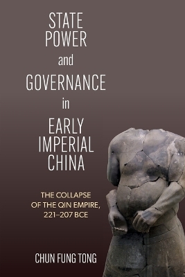 State Power and Governance in Early Imperial China - Chun Fung Tong