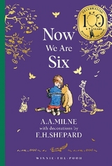 Winnie-the-Pooh: Now We Are Six - Milne, A. A.
