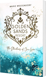 Golden Sands Resort 3: The Shadows of Our Love - Marie Westendorf