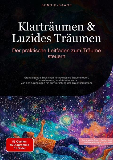 Klartr&auml;umen & Luzides Tr&auml;umen: Der praktische Leitfaden zum Tr&auml;ume steuern - Bendis A. I. Saage - Deutschland