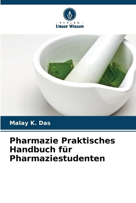 Pharmazie Praktisches Handbuch für Pharmaziestudenten