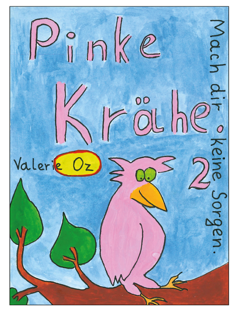 Pinke Kr&auml;he 2 - Oz Valerie