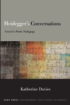 Heidegger's Conversations - Katherine Davies