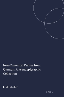 Non-Canonical Psalms from Qumran: A Pseudepigraphic Collection - Eileen M. Schuller