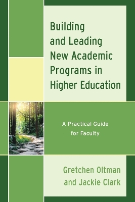 Building and Leading New Academic Programs in Higher Education - Gretchen Oltman, Jackie Clark