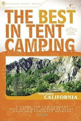 The Best in Tent Camping: Northern California - Cindy Coloma