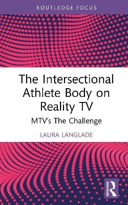 The Intersectional Athlete Body on Reality TV - Laura Langlade