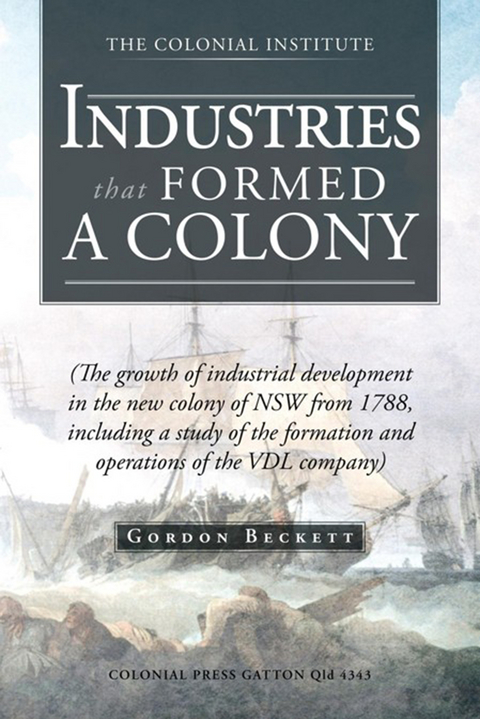 Industries That Formed a Colony - GORDON BECKETT