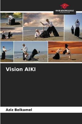 Vision AIKI - Aziz Belkamel