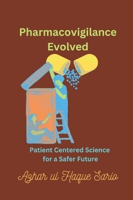 Pharmacovigilance Evolved - Azhar Ul Haque Sario