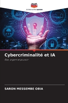Cybercriminalit&eacute; et IA - Saron Messembe Obia
