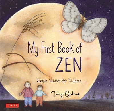 My First Book of Zen - Tracy Gallup