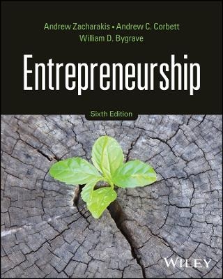 Entrepreneurship - Andrew Zacharakis, Andrew C. Corbett, William D. Bygrave