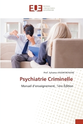 Psychiatrie Criminelle - Prof Sylvanus Mushi Bonane