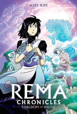 Kingdom of Water: A Graphic Novel (the Rema Chronicles #2) - Amy Kim Kibuishi