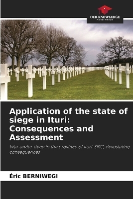 Application of the state of siege in Ituri - &Eacute;ric BERNIWEGI