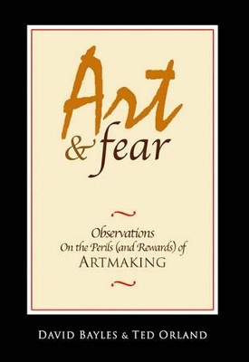 Art & Fear - David Bayles, Ted Orland
