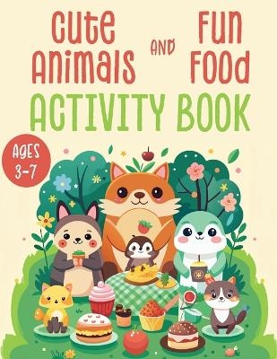 Cute Animals and Fun Food Activity Book - Victoria Wintersberger