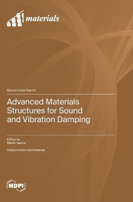 Advanced Materials Structures for Sound and Vibration Damping