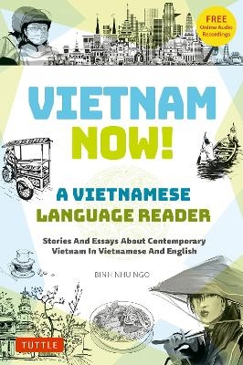 Vietnam Now! A Vietnamese Language Reader - Binh Ngo