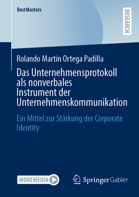 Das Unternehmensprotokoll als nonverbales Instrument der Unternehmenskommunikation - Rolando Martin Ortega Padilla