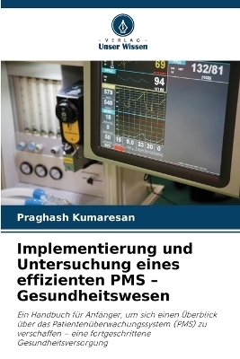 Implementierung und Untersuchung eines effizienten PMS - Gesundheitswesen