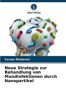 Neue Strategie zur Behandlung von Mundinfektionen durch Nanopartikel
