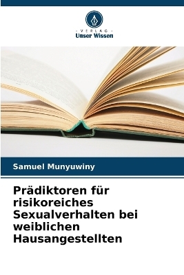 Prädiktoren für risikoreiches Sexualverhalten bei weiblichen Hausangestellten