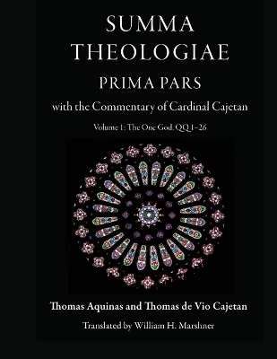 Summa Theologiae, Prima Pars: Volume 1 - Thomas Aquinas, Thomas De Vio Cajetan