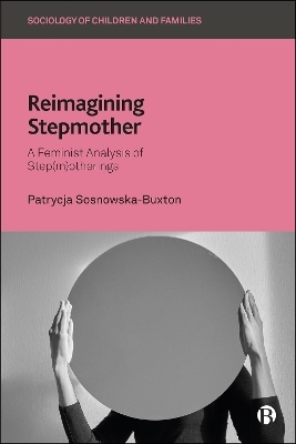 Reimagining Stepmother - Patrycja Sosnowska-Buxton