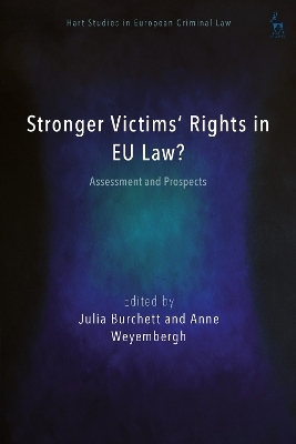 Stronger Victims&rsquo; Rights in EU Law? - 