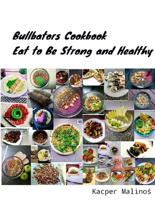 Bullbators Cookbook, Eat to Be Strong and Healthy