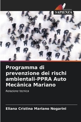 Programma di prevenzione dei rischi ambientali-PPRA Auto Mec&acirc;nica Mariano - Eliana Cristina Mariano Nogarini