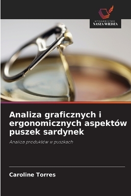 Analiza graficznych i ergonomicznych aspektów puszek sardynek