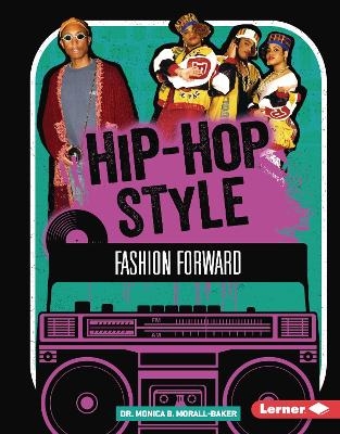 Hip-Hop Style - Monica B. Morall-Baker