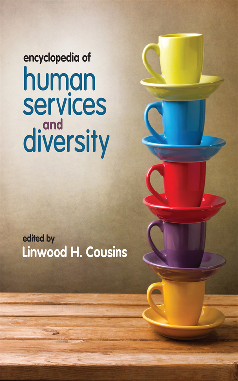 Encyclopedia of Human Services and Diversity - 