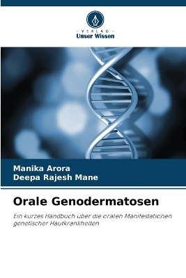 Orale Genodermatosen - Manika Arora, Deepa Rajesh Mane
