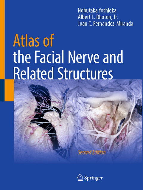 Atlas of the Facial Nerve and Related Structures - Nobutaka Yoshioka, Jr. Rhoton  Albert L., Juan C. Fernandez-Miranda