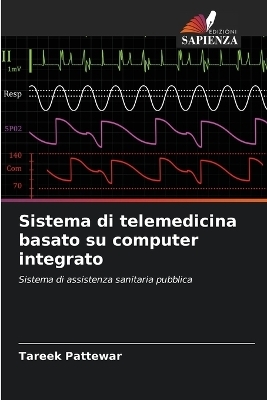 Sistema di telemedicina basato su computer integrato - Tareek Pattewar
