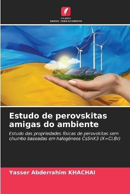 Estudo de perovskitas amigas do ambiente - Yasser Abderrahim Khachai
