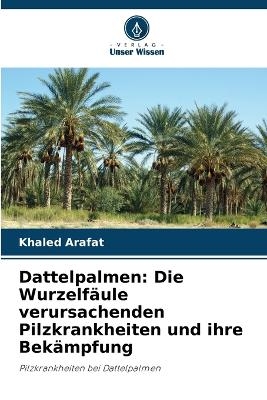 Dattelpalmen - Khaled Arafat