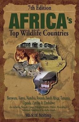 Africa's Top Wildlife Countries - Mark W Nolting