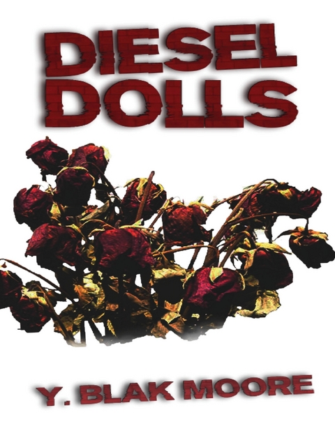 Diesel Dolls -  Y Blak Moore