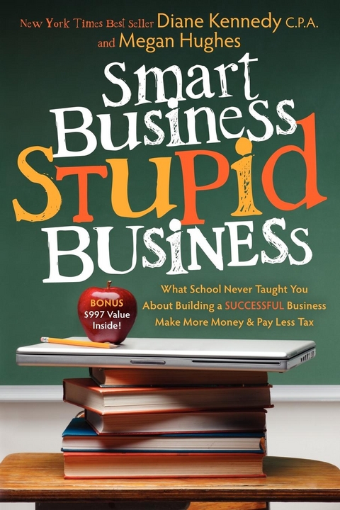 Smart Business, Stupid Business -  Megan Hughes,  Diane Kennedy