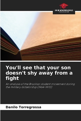You'll see that your son doesn't shy away from a fight - Danilo Torregrossa