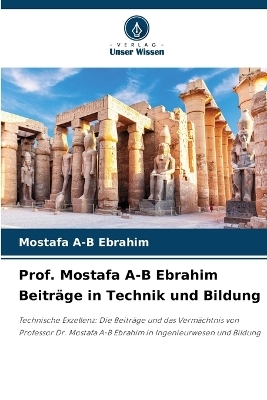 Prof. Mostafa A-B Ebrahim Beitr&auml;ge in Technik und Bildung - Mostafa A-B Ebrahim